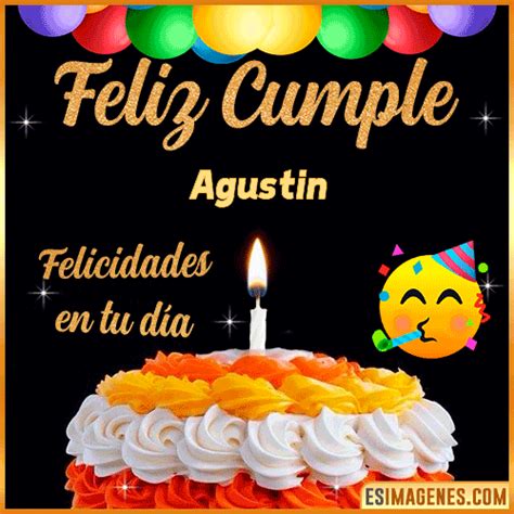 【º‿º】 Feliz Cumpleaños Agustin【 ️】30 Tarjetas Y 