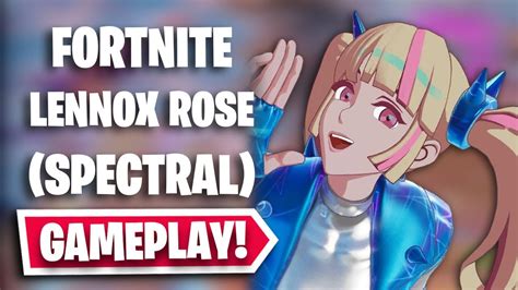 Lennox Rose Spectral Gameplay In Fortnite Chapter 3 Season 4