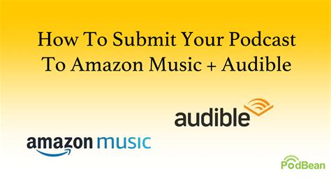 How To Submit Your Podcast To Amazon Music Audible With Podbean