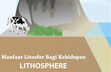 √ 15 Manfaat Litosfer Bagi Kehidupan dan 3 Jenisnya | Ilmu Geografi