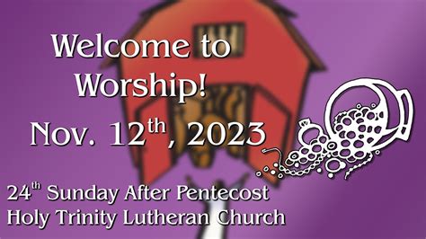 Worship November 12 2023 24th Sunday After Pentecost Youtube