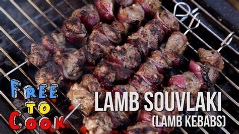 How To Cook Lamb Kebabs Lamb Souvlaki Youtube