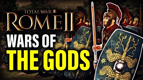 WARS OF THE GODS THE NEXT ROME 2 MOD YOU HAVE TO TRY Total War Mod