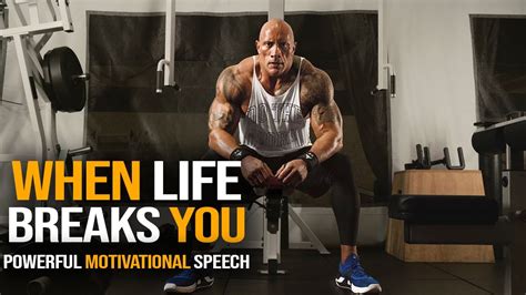 When Life Breaks You Powerful Motivational Video With Dwayne Johnson