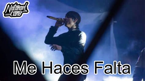 ME HACES FALTA I NATANAEL CANO CONCIERTO EN VERACRUZ YouTube