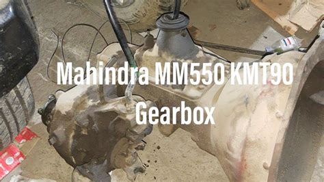 My Mahindra Mm550 Gearbox Update Youtube