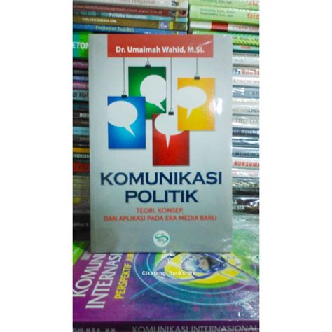 Jual Original Komunikasi Politik Teori Konsep Dan Aplikasi Pada