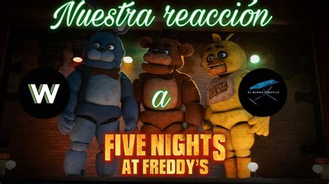 Nuestra Reacción A La Película De Five Nights At Freddys Victorlunapichardo850 Youtube