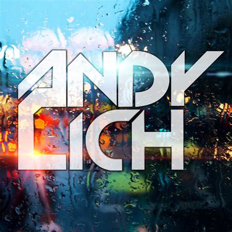 Stream Andy Lich Music Listen To Songs Albums Playlists For Free On