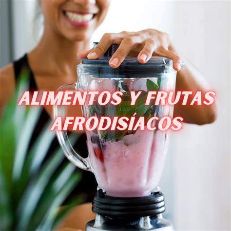 Alimentos Y Frutas Afrodisiacas Edson Xarifo Hotmart