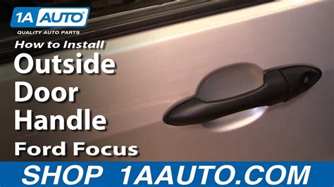 How To Install Replace Outside Door Handle Ford Focus 00 07 1AAuto