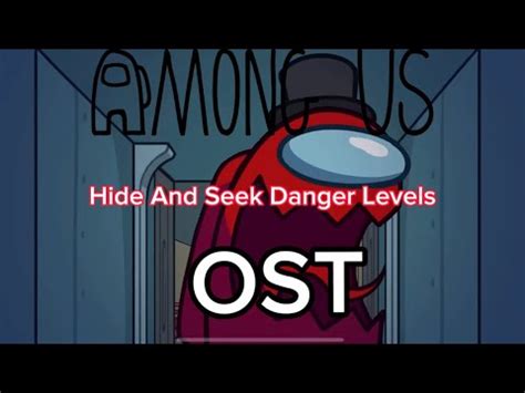 Among Us Ost Hide And Seek Danger Meter Levels Youtube