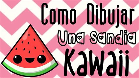 Como Dibujar Una Sandia Kawaii Paso A Paso Youtube Sexiz Pix