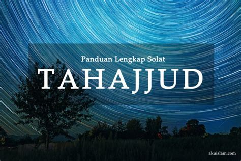 NIAT & CARA SOLAT TAHAJJUD (Doa Tahajud Lengkap Rumi)