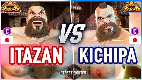 Sf6 🔥 Itazan Zangief Vs Kichipa Zangief 🔥 Street Fighter 6 Youtube