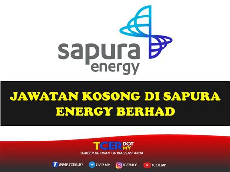 Jawatan Kosong Di Sapura Energy Berhad Tcer My