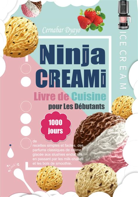 Livre de Cuisine Ninja CREAMi pour Les Débutants 1000 jours de