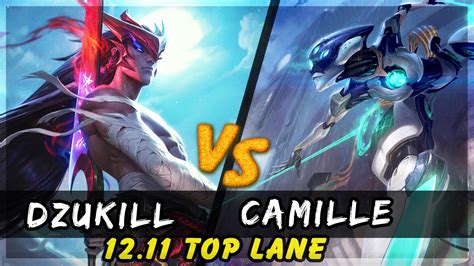 Dzukill Yone Vs Camille Top 2 Patch 12 11 Yone Gameplay Youtube