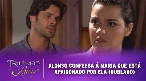 Triunfo do Amor Alonso beija Maria e confessa que está apaixonado por