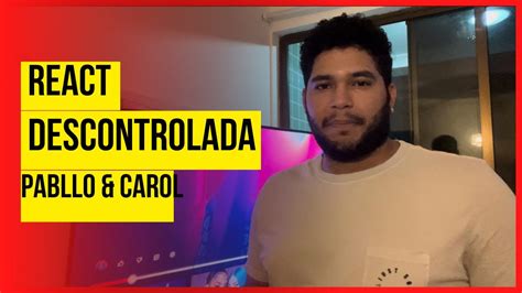 React Descontrolada Pabllo Vittar Feat Mc Carol Youtube