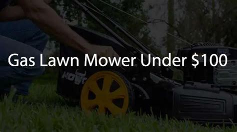 Gas Lawn mowers under $100 - Updated - Vacuumist