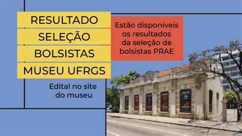 Resultado Processo Seletivo Edital 12023 Prae Museu Da Ufrgs