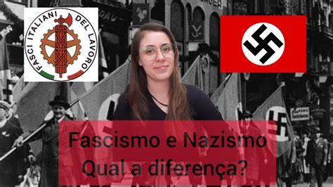 Entenda Qual A Diferen A Entre O Fascismo E O Nazismo E A Hist Ria De