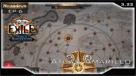 PoE Ep 6 Completion De Atlas Mapas Amarillos Ancestors 3 22