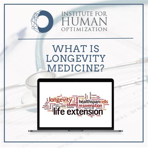 WHAT IS LONGEVITY MEDICINE The Institute For Human Optimization