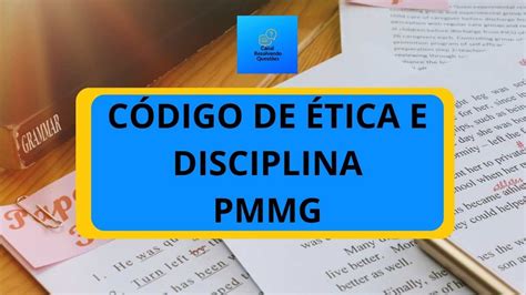 C Digo De Tica E Disciplina Pmmg Lei N Resumo E Ntegra