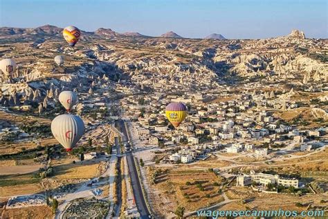 O que fazer na Capadócia Turquia 10 atrações imperdíveis Viagens e