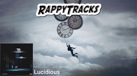 Lucidious Timeless Feat Joel Woods Youtube