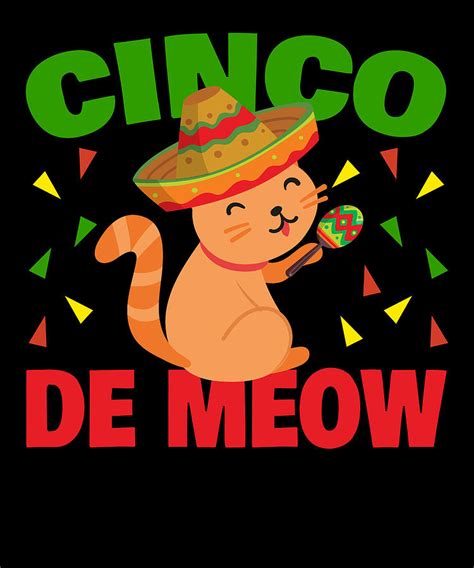 Cinco De Meow Funny Cat Mayo Apparel Digital Art By Michael S Fine