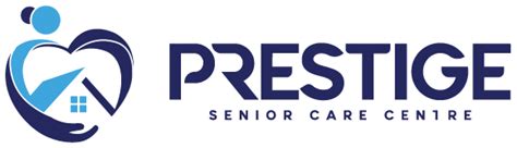 Prestige Senior Care Centre Real People Remarkable Care