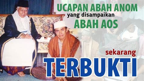 Ucapan Abah Anom Yang Disampaikan Abah Aos Sekarang Terbukti Ceramah