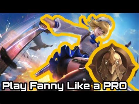 How To Play Fanny Like A Pro Mobile Legends YouTube