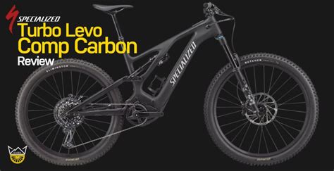 Turbo Levo Comp Carbon Review E Mountain Bikes