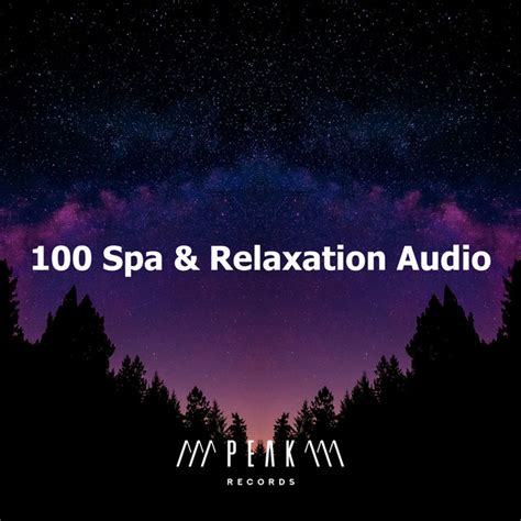 100 Spa And Relaxation Audio Album By Relaxing Spa Music Spotify