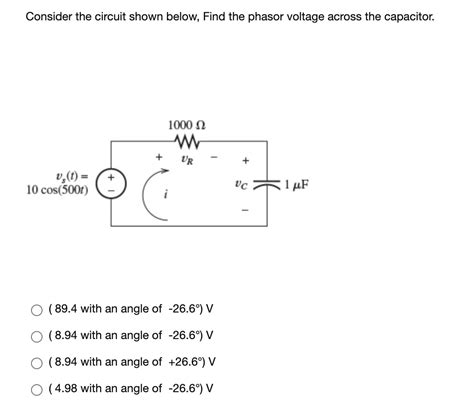 Solved Consider The Circuit Shown Below Find The Phasor