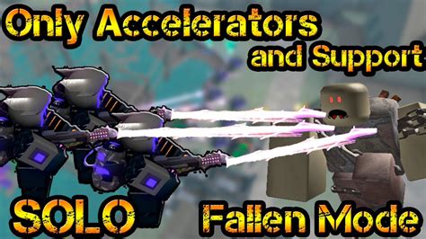 Only Accelerators And Support Solo Fallen Mode Roblox Tower Defense Simulator Youtube