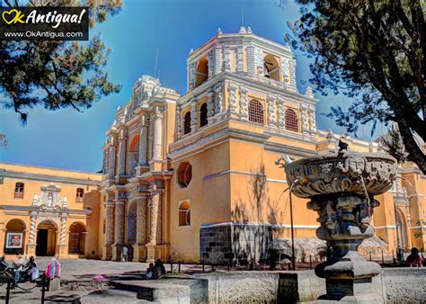 Iglesia De La Merced Antigua Guatemala 2018 Visitors Guide Okantigua