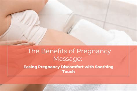 The Benefits Of Pregnancy Massage Easing Pregnancy Discomfort With