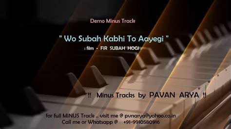 Wo Subah Kabhi To Aayegi Minus By Pavan Arya Demo Karoeke Cover