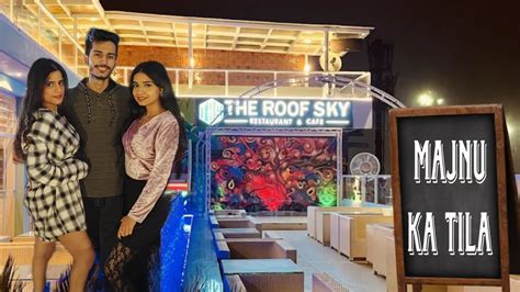 Best Place To Visit With Your Friends In Delhi Majnu Ka Tila Roof Top