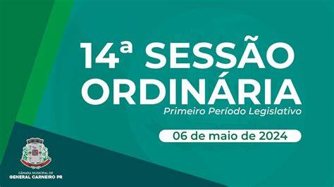 14ª Sessão Ordinária Primeiro Período Legislativo YouTube