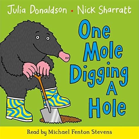 One Mole Digging A Hole Audio Download Julia Donaldson Nick