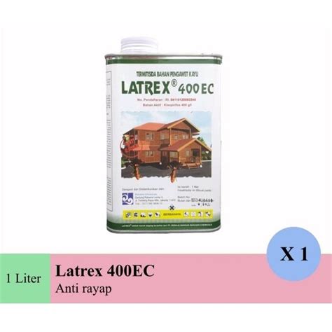 Jual Latrex 400ec 1 Liter Obat Anti Rayap Racun Basmi Pengawet Kayu