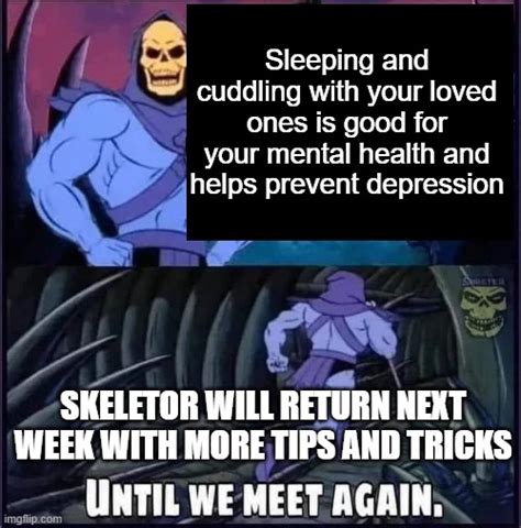 Counsellor Skeletor R Memes