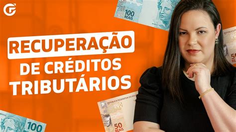 RecuperaÇÃo De CrÉditos TributÁrios Guia BÁsico Para Iniciantes Youtube