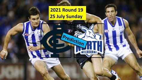 2021 Afl 19 Round Carlton Vs North Melbourne Prediction 2021 Afl 19 R